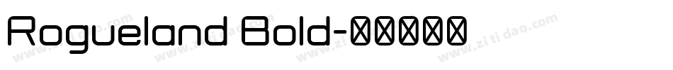 Rogueland Bold字体转换